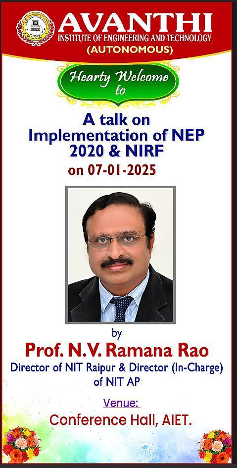 Hearty welcome to PROF. N.V.RAMANA RAO DIRECTOR OF NIT RAIPURE AND DIRECTOR ( INCHARGE) OF NIT AP talk on implementation of NEP 2020 AND NIRF ON 7-01-2025
